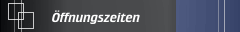 Öffnungszeiten